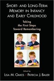 Cover of: Short- and Long-Term Memory in Infancy and Early Childhood by Lisa M. Oakes, Patricia J. Bauer