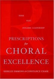 Cover of: Prescriptions for choral excellence: tone, text, dynamic leadership