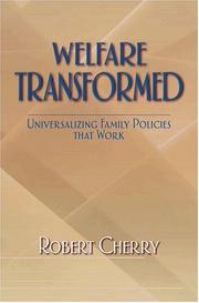 Cover of: Welfare Transformed: Universalizing Family Policies That Work