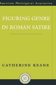Cover of: Figuring genre in Roman satire | Catherine Keane