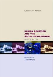 Cover of: Human Behavior and the Social Environment: Micro Level: Individuals and Families