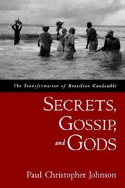 Cover of: Secrets, Gossip, and Gods by Paul Christopher Johnson, Paul Christopher Johnson