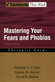 Cover of: Mastering Your Fears and Phobias: Therapist Guide (Treatments That Work)