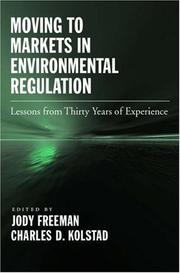 Cover of: Moving to markets in environmental regulation: lessons from twenty years of experience
