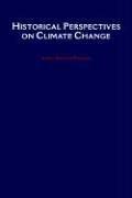 Cover of: Historical Perspectives on Climate Change | James Rodger Fleming