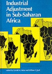 Cover of: Industrial adjustment in sub-Saharan Africa by edited by Gerald M. Meier and William F. Steel with the assistance of Richard J. Carroll.
