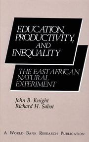 Cover of: Education, productivity, and inequality: the East African natural experiment