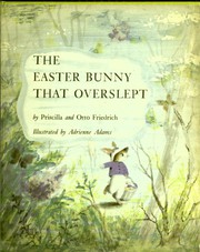 The Easter bunny that overslept by Priscilla Friedrich