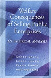 Cover of: Welfare consequences of selling public enterprises by Ahmed Galal ... [et al.].