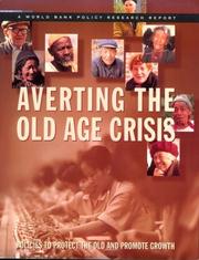 Cover of: Averting the old age crisis: policies to protect the old and promote growth.