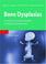 Cover of: Bone Dysplasias