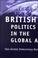 Cover of: British Politics in the Global Age