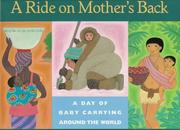 Cover of: A ride on mother's back: a day of baby-carrying around the world