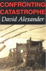 Cover of: Confronting Catastrophe by David Alexander