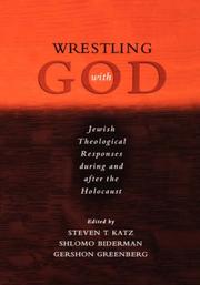 Cover of: Wrestling with God: Jewish Theological Responses during and after the Holocaust