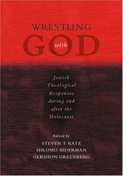 Cover of: Wrestling with God: Jewish Theological Responses during and after the Holocaust