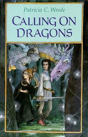 Calling on dragons by Patricia C. Wrede
