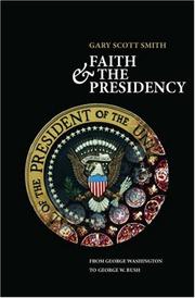 Cover of: Faith and the Presidency: From George Washington to George W. Bush