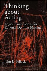 Cover of: Thinking about acting: logical foundations for rational decision making