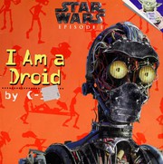 Cover of: Star Wars episode I, I Am a Droid by C-3PO