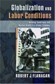 Cover of: Globalization and labor conditions | Robert J. Flanagan