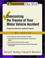 Cover of: Overcoming the trauma of your motor vehicle accident: a cognitive-behavioral treatment program, workbook