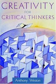 Cover of: Creativity for critical thinkers by Anthony Weston