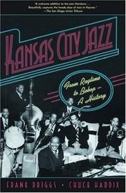 Cover of: Kansas City Jazz by Frank Driggs, Chuck Haddix