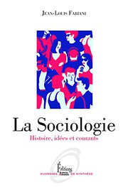 Cover of: La Sociologie - Histoire, idées et courants