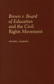 Cover of: Brown v. Board of Education and the Civil Rights Movement by Michael J. Klarman