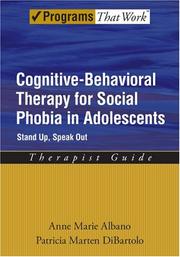 Cover of: Cognitive-Behavioral Therapy for Social Phobia in Adolescents: Stand Up, Speak Out Therapist Guide (Treatments That Work)