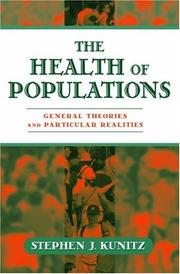 Cover of: The health of populations: general theories and particular realities