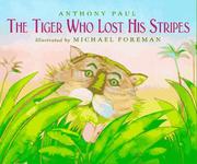 The tiger who lost his stripes by Paul, Anthony