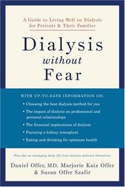 Cover of: Dialysis without Fear: A Guide to Living Well on Dialysis for Patients and Their Families