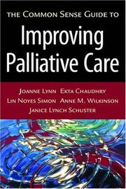 Cover of: The Common Sense Guide to Improving Palliative Care