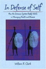 Cover of: In Defense of Self: How the Immune System Really Works in Managing Health and Disease