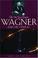 Cover of: The New Grove Guide to Wagner and His Operas (New Grove Operas)