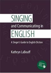 Cover of: Singing and Communicating in English: A Singer's Guide to English Diction