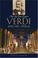 Cover of: The New Grove Guide to Verdi and His Operas (New Grove Operas)