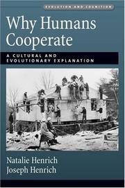 Cover of: Why Humans Cooperate: A Cultural and Evolutionary Explanation (Evolution and Cognition Series)