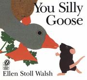 Cover of: You Silly Goose by Ellen Stoll Walsh