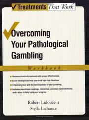 Cover of: Overcoming Your Pathological Gambling by Robert Ladouceur, Stella Lachance