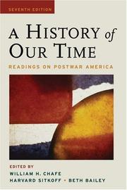 Cover of: A History of Our Time by William Henry Chafe, Harvard Sitkoff, Beth Bailey