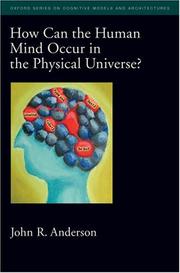 Cover of: How Can the Human Mind Occur in the Physical Universe?