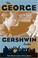 Cover of: The George Gershwin Reader (Readers on American Musicians)