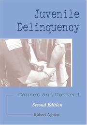 Cover of: Juvenile Delinquency by Robert Agnew