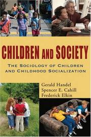 Cover of: Children and Society: The Sociology of Children and Childhood Socialization