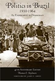 Politics in Brazil, 1930-1964 by Thomas E. Skidmore
