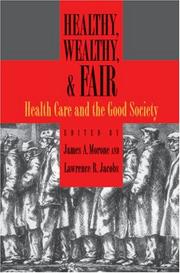 Cover of: Healthy, Wealthy, and Fair: Health Care and the Good Society