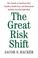 Cover of: The Great Risk Shift